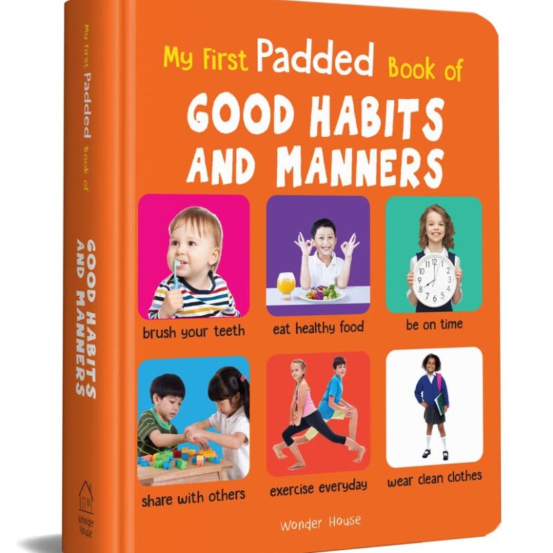 My First Padded Book of Good Habits and Manners