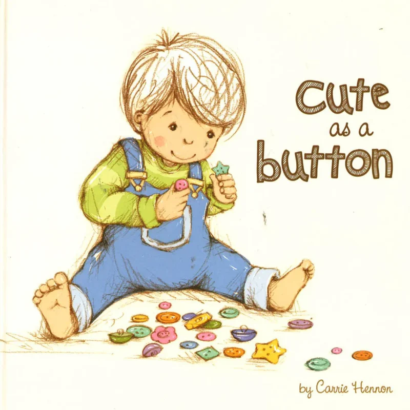 Cute as a Button by Carrie Hennon