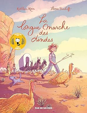 La Longue Marche des Dindes - Leonie Bischoff & Kthleen Karr - French