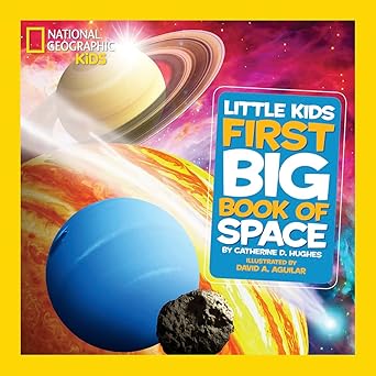 National Geographic Kids - Little Kids First Big Book of Space - Catherine D. Hughes