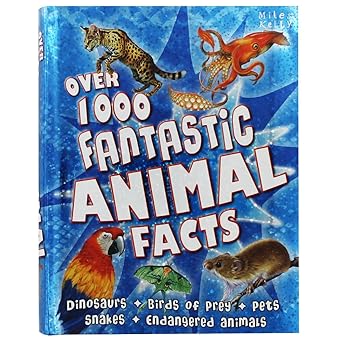 Over 1000 Fantastic Animal Facts - Miles Kelly