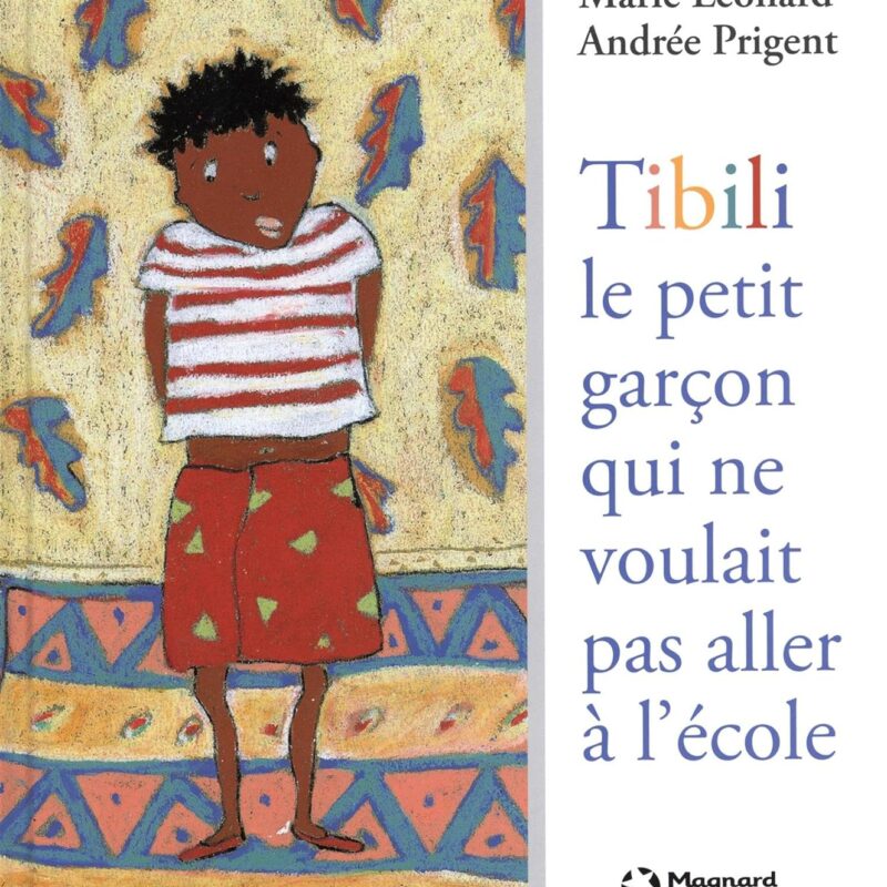 Tibili le petit garcon qui ne voulait pas aller - Marie Leonard & Andree Prigent - French